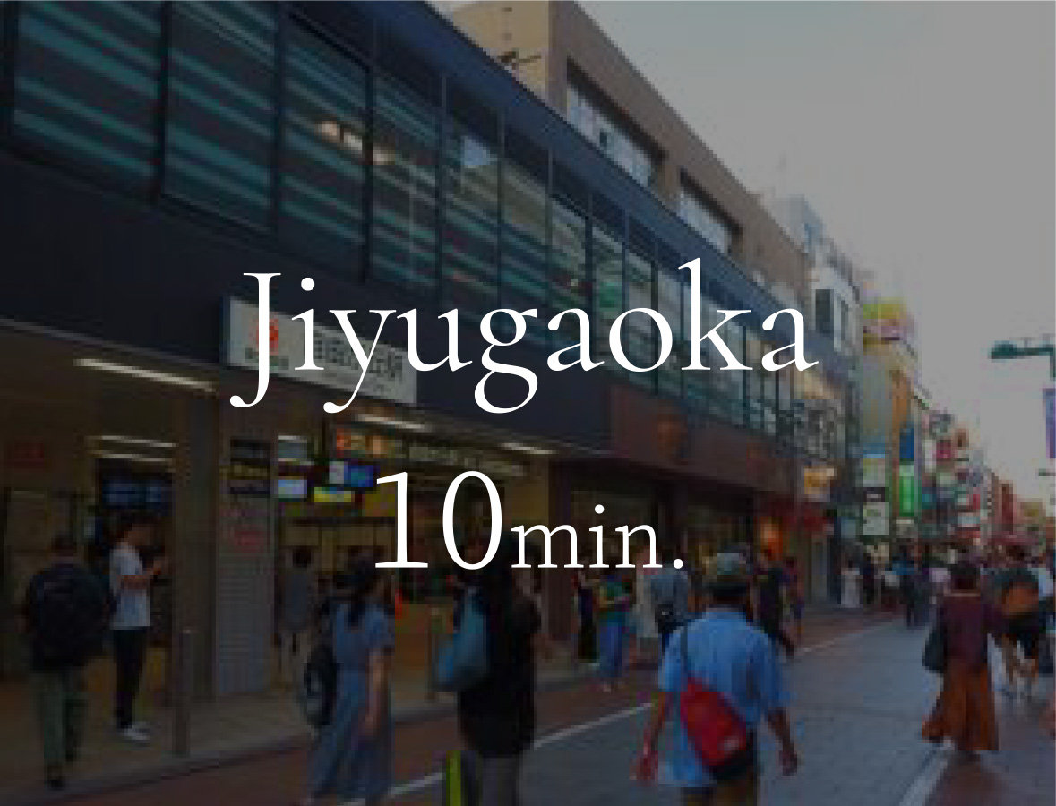 Jiyugaoka 10min